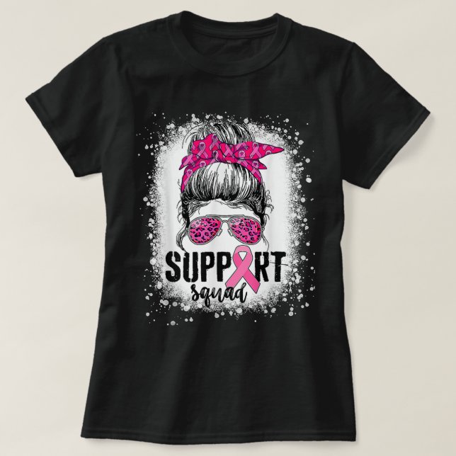 Support Squad Messy Bun Pink Warrior Breast Cancer T-Shirt (Design Front)