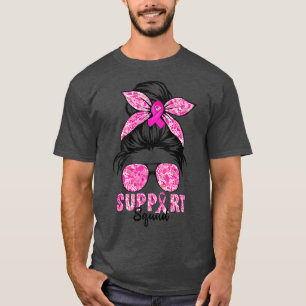 Support Squad Messy Bun Pink Warrior Breast Cancer T-Shirt