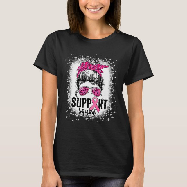 Support Squad Messy Bun Pink Warrior Breast Cancer T-Shirt (Front)