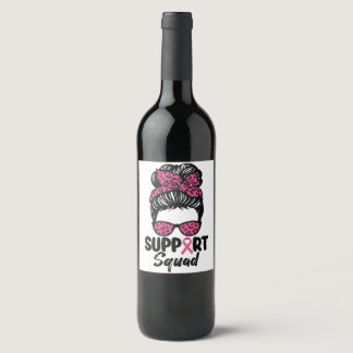 Support Squad Messy Bun Pink Warrior Breast Cancer Wine Label