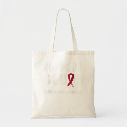 Support Squad Multiple Myeloma Warrior Burgundy Ri Tote Bag