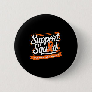 Support Squad Multiple Sclerosis Awareness Orange  Button