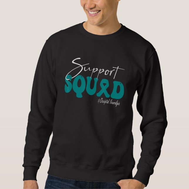 Support Squad Occipital Neuralgia Awareness Teal R Sweatshirt (Front)