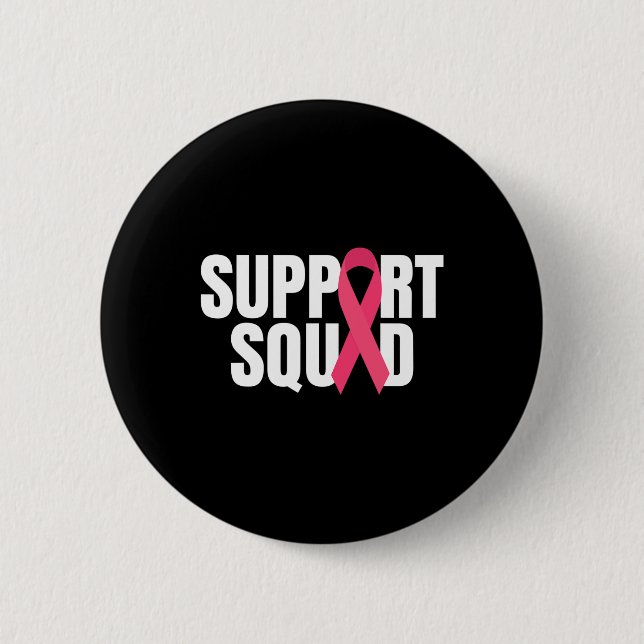Support Squad Pink Ribbon Breast Cancer Awareness  Button (Front)