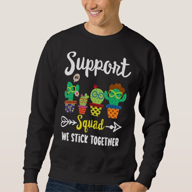Support Squad  School Cactus Team Support Teacher  Sweatshirt (Front)