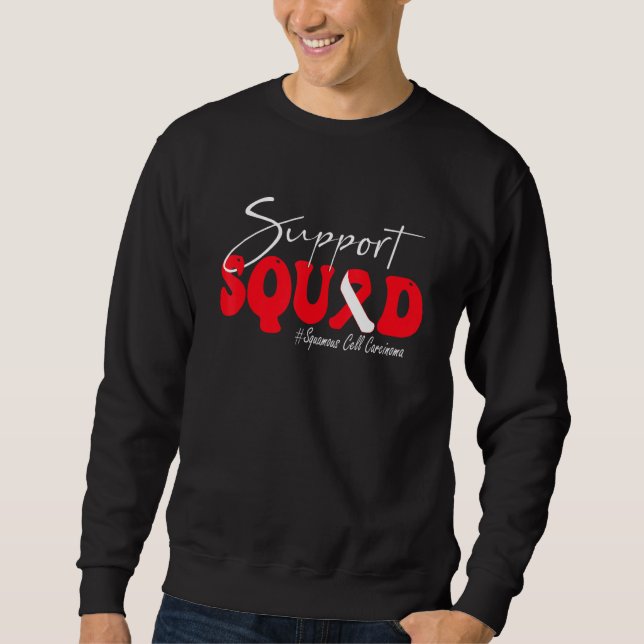 Support Squad Squamous Cell Carcinoma Awareness Re Sweatshirt (Front)