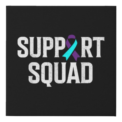 Support Squad Support Suicide Prevention Awareness Faux Canvas Print