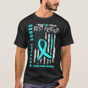 Support Squad Teal Best Friend Ovarian Cancer Awar T-Shirt