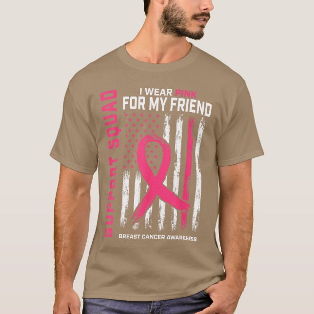 Support Squad Wear Pink Friend Awareness Flag T-Shirt (Front)