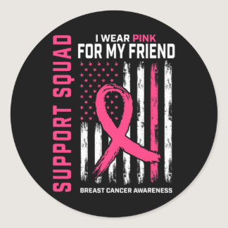 Support Squad Wear Pink Friend Breast Cancer Aware Classic Round Sticker
