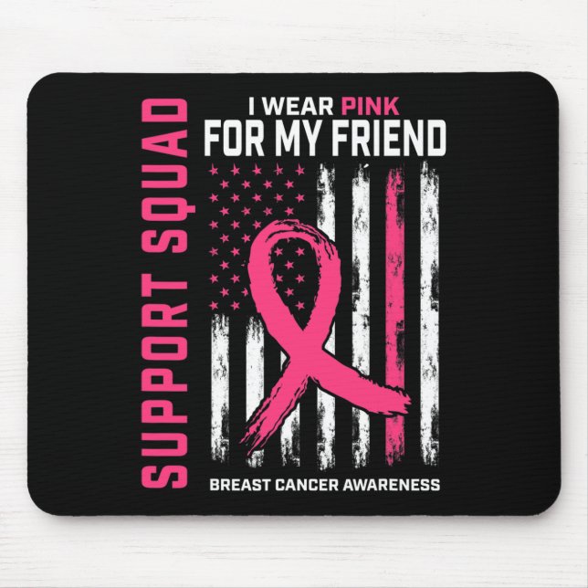 Support Squad Wear Pink Friend Breast Cancer Aware Mouse Pad (Front)