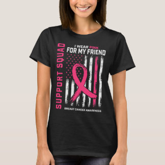Support Squad Wear Pink Friend Breast Cancer Aware T-Shirt