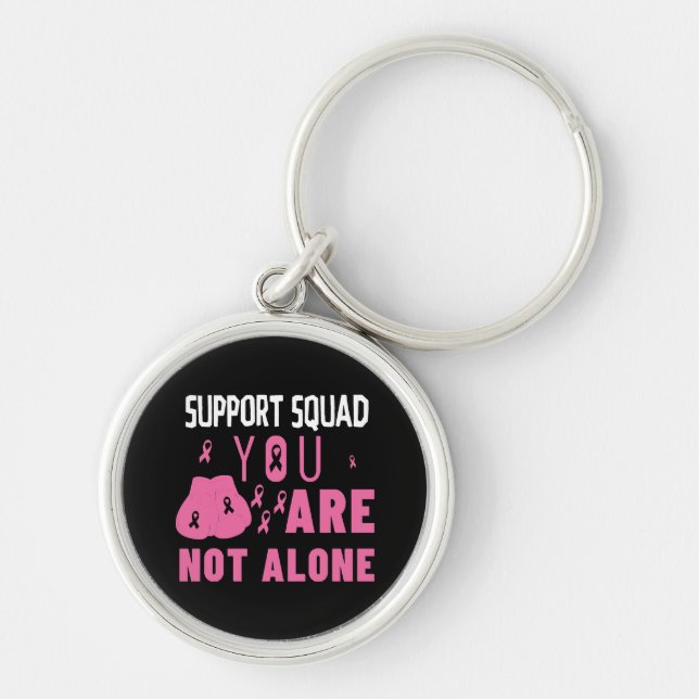 Support Squad You Are Not Alone Keychain (Front)