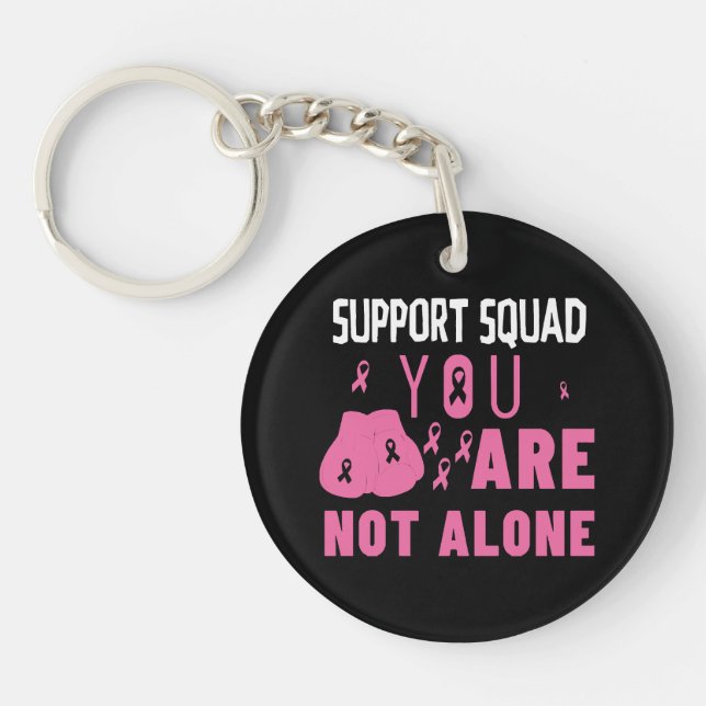 Support Squad You Are Not Alone Keychain (Front)