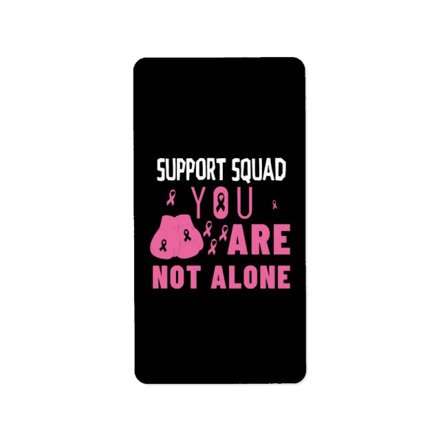 Support Squad You Are Not Alone Label (Front)