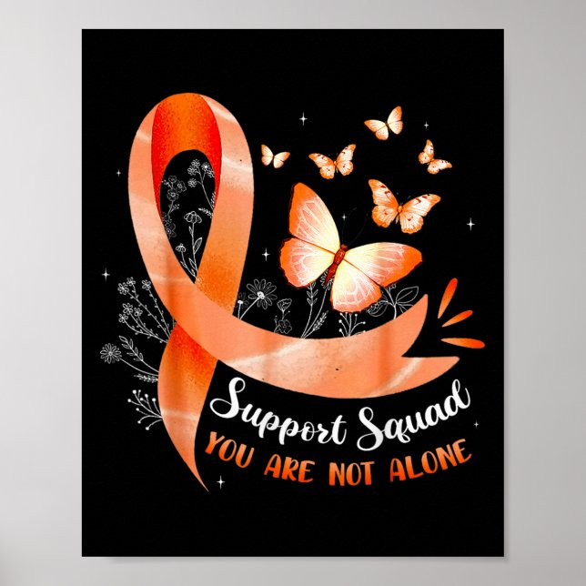 Support Squad You Are Not Alone Leukemia Awarenes  Poster (Front)