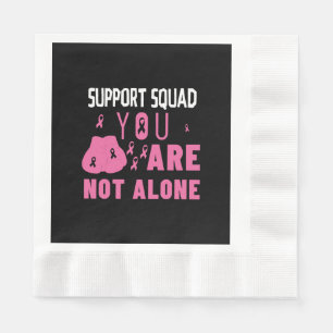 Support Squad You Are Not Alone Napkins