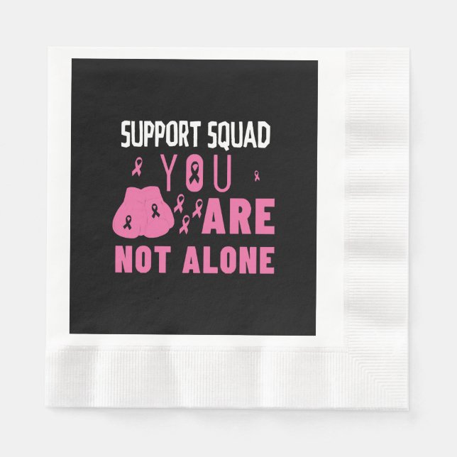 Support Squad You Are Not Alone Napkins (Front)