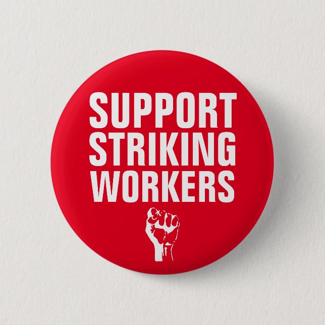 Support Striking Workers Button (Front)