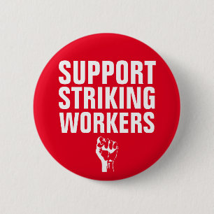 Support Striking Workers Button