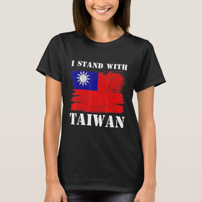 Support Taiwan I Stand With Taiwan Flag Taiwanese T-Shirt (Front)
