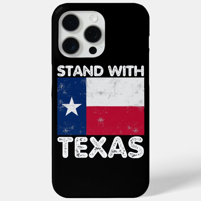 Support Texas I Stand With Texas Texan Flag Case-Mate iPhone Case (Back)