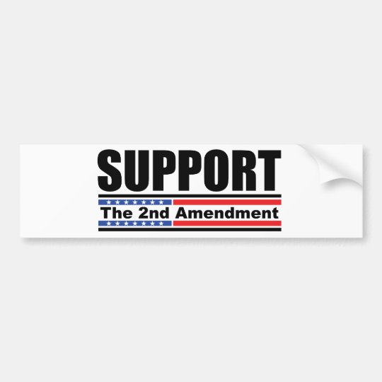 Support the 2nd Amendment Bumper Sticker | Zazzle.com