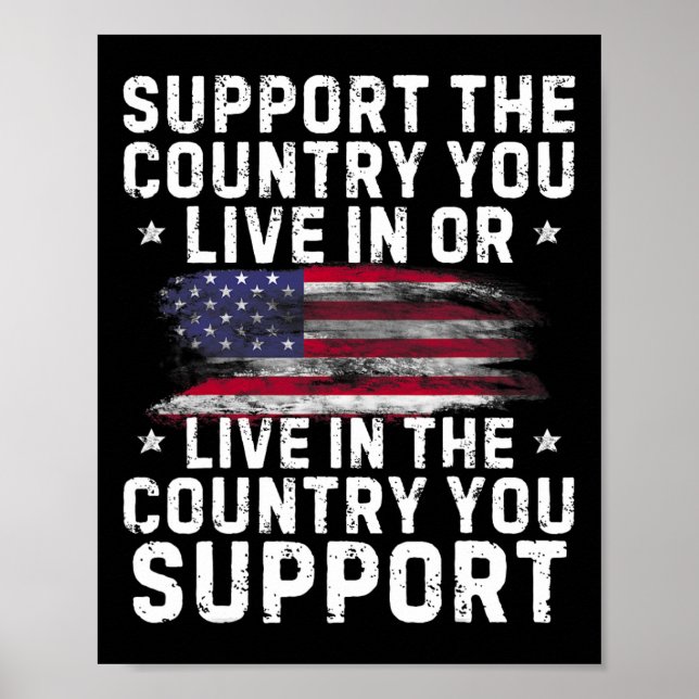 Support The Country You Live In Or Support Conserv Poster (Front)