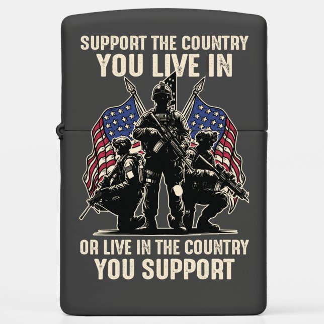 Support the Country You Live In Zippo Lighter (Front)