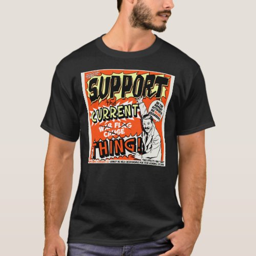 Support the Current Thing T_Shirt