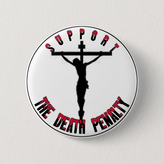 Support  the DEATH PENALTY Button (Front)