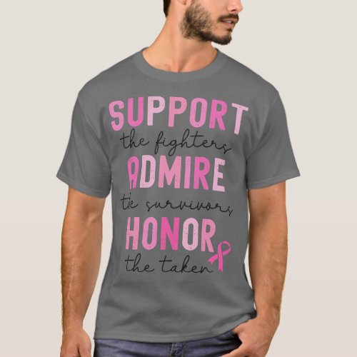 Support the Fighter Admire The Survivor Honor The  T_Shirt