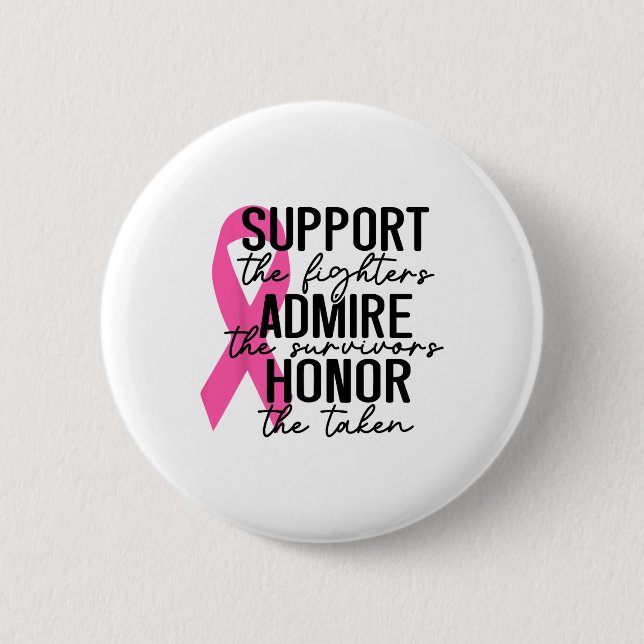 Support The Fighters Admire The Survivors Breast C Button (Front)