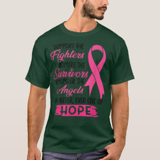 Support The Fighters Admire The Survivors Breast C T-Shirt