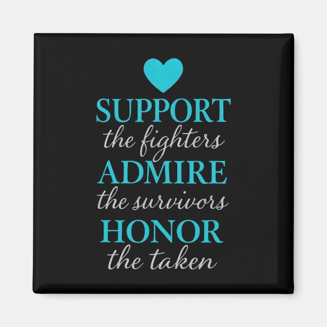 Support The Fighters Admire The Survivors Honor... Magnet (Front)