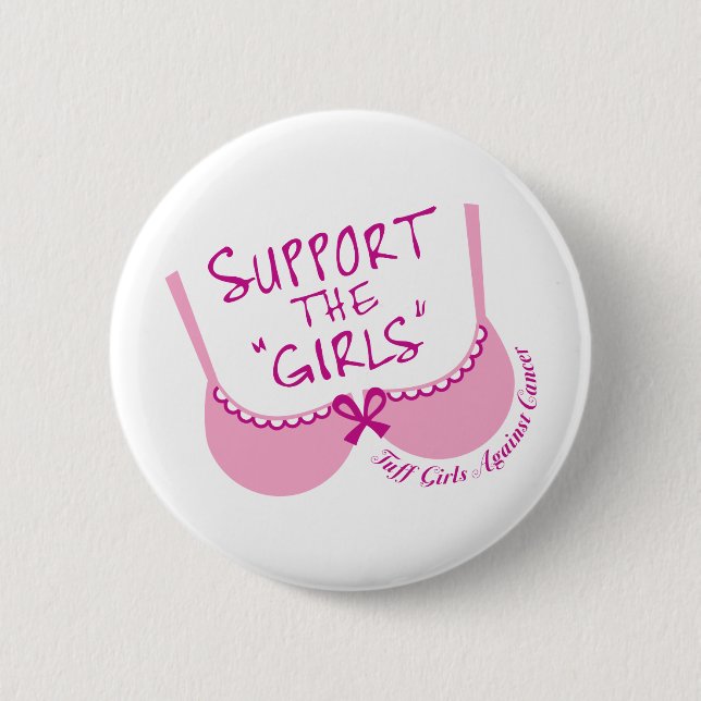 Support The Girls Button (Front)