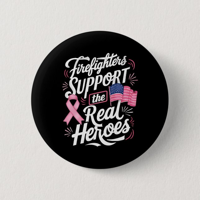 Support The Real Heroes Breast Cancer Chemo  Button (Front)