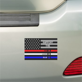 Support The Red White & Blue Car Magnet by ThinBlueLineDesign at Zazzle