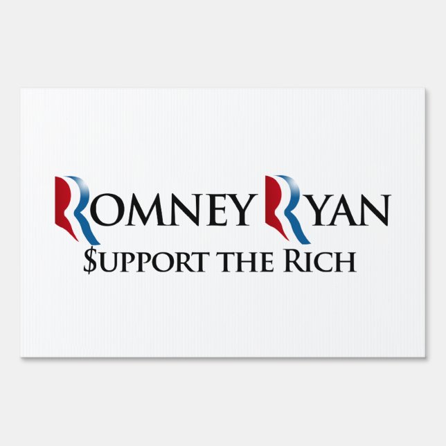 SUPPORT THE RICH -.png Yard Sign (Front)