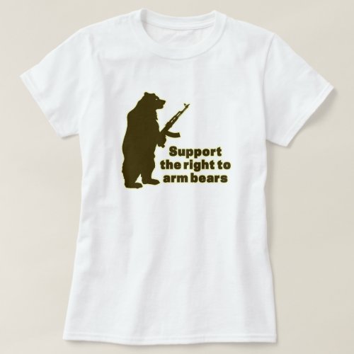 Support the right to arm bears T_Shirt