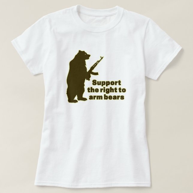 Support the right to arm bears T-Shirt (Design Front)