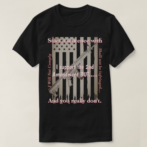 Support The Second Amendment I Will Not Comply T_Shirt