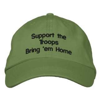 Support the Troops - Bring 'em Home Embroidered Baseball Cap