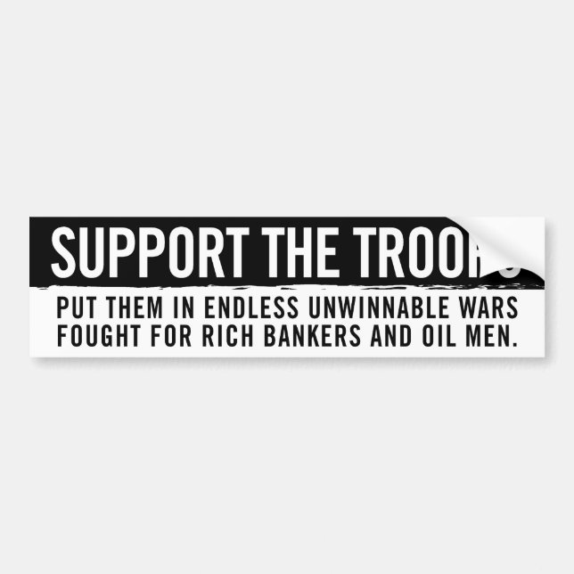 Support The Troops Sarcasm Bumper Sticker (Front)