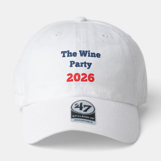 Support The Wine Party 2026 Funny Election T-Shirt 47 Brand Hat