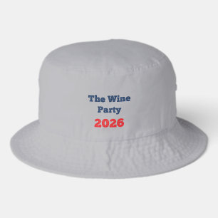 Support The Wine Party 2026 Funny Election T-Shirt Bucket Hat