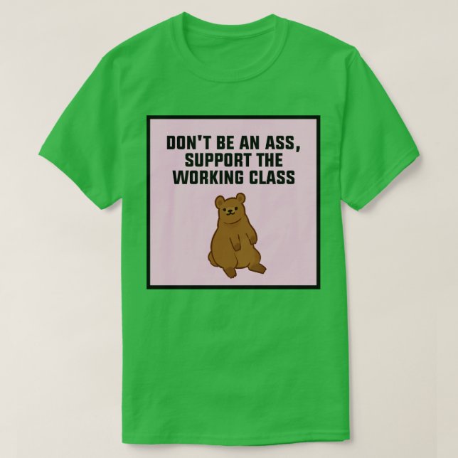 Support The Working Class T-Shirt (Design Front)