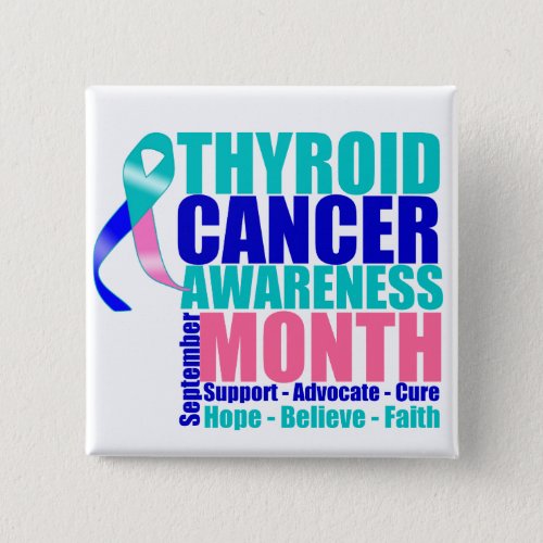 Support Thyroid Cancer Awareness Month Pinback Button