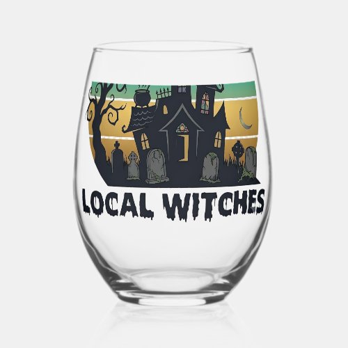 Support Tour Local Witches Halloween Haunted House Stemless Wine Glass
