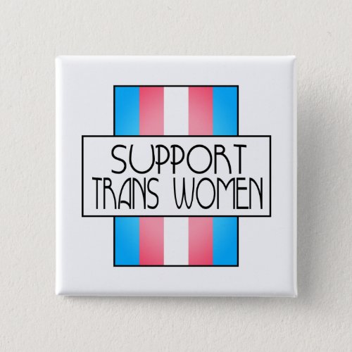 Support trans women button